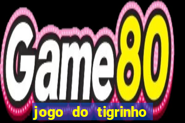 jogo do tigrinho bet vip